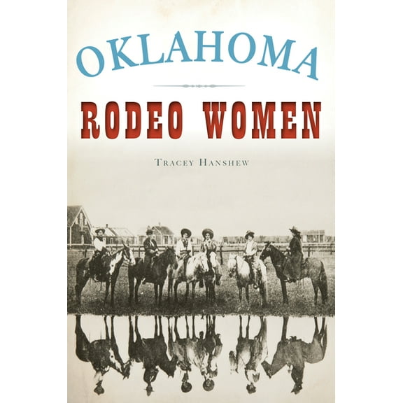 American Heritage Oklahoma Rodeo Women, (Paperback)