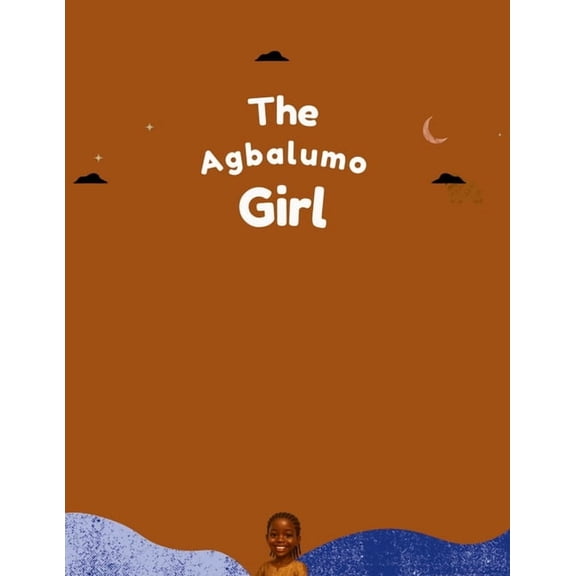 The Agbalumo Girl, (Paperback)