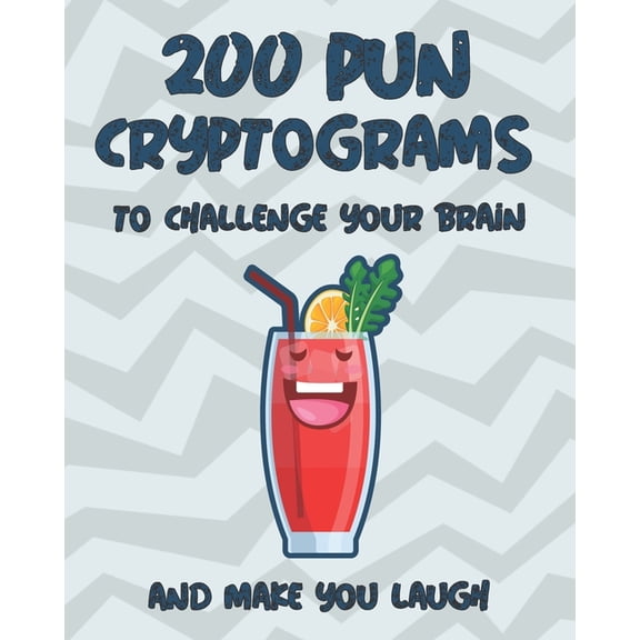 The ultimate Pun Cryptograms: 200 Large Print puzzles - to challenge your brain and make you laugh (Paperback) by Beeu Publishing