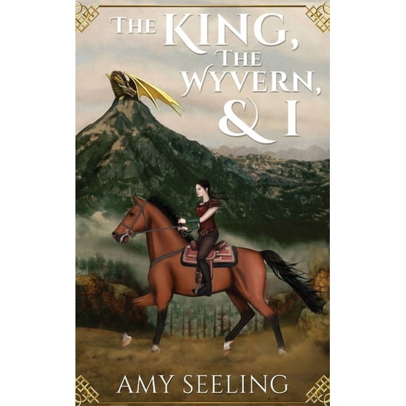 The King, the Wyvern, and I, (Hardcover)