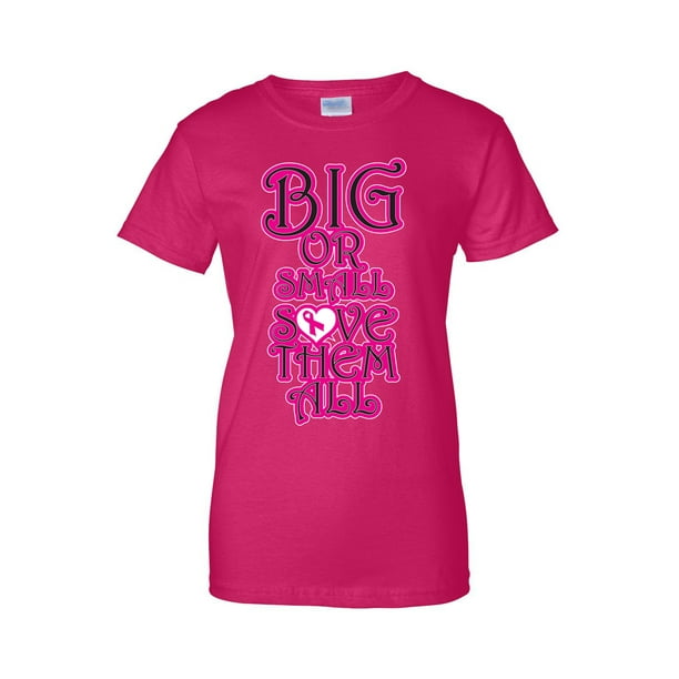 Shore Trendz Juniors Breast Cancer Awareness Big Or Small Save Them All T Shirt Walmart Com Walmart Com