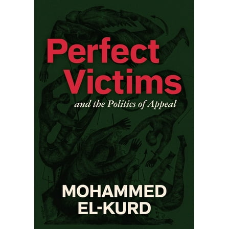 Perfect Victims: And the Politics of Appeal, (Hardcover)