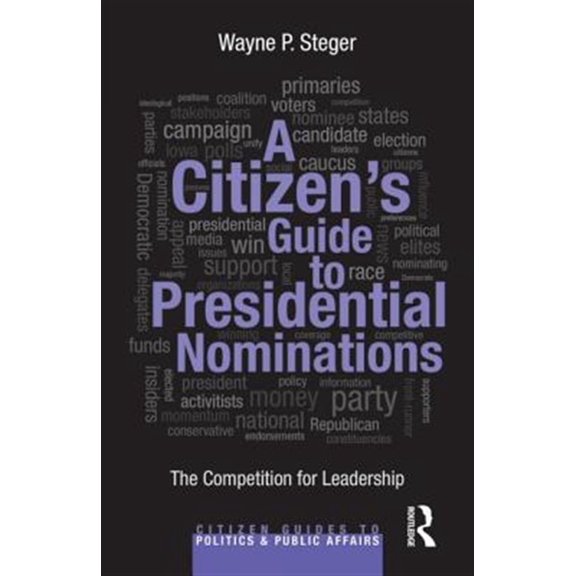 Pre-Owned Citizen Guides to Politics and Public Af A Citizen's Guide to Presidential Nominations, (Paperback)