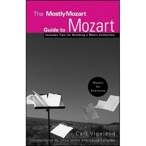 The Mostly Mozart Guide to Mozart, (Paperback)