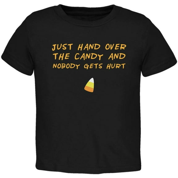 Halloween Just Hand Over the Candy Black Toddler T-Shirt - 2T