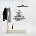 thumbnail image 4 of Forget The Rules If You Like it Wear It - Closet Quotes Suit Tie Silhouette Elegant Closet Vinyl Wall Art Decal Sticker Home Closet Area Dressing Room Dressing Area Wardrobe Cabinet Size (18x20 inch), 4 of 4