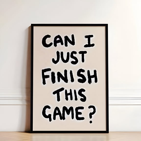 Vintage Can I Finish This Game Wall Art Poster Funny Quote Decor for Boy Bedroom Living Room Gaming Room, UNFRAMED 8x12