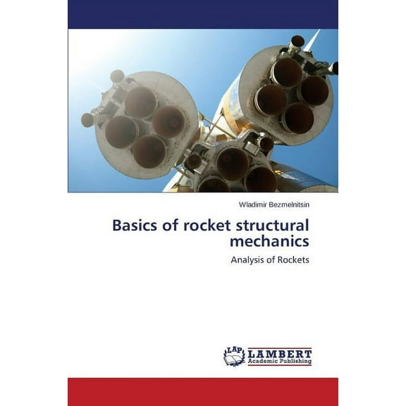 Basics of rocket structural mechanics (Paperback)