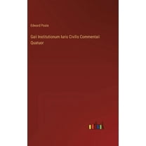 Gaii Institutionum Iuris Civilis Commentaii Quatuor (Hardcover)