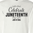 thumbnail image 4 of Inktastic Celebrate Juneteenth Long Sleeve T-Shirt, 4 of 5