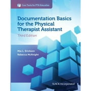 Pre-Owned Documentation Basics for the Physical Therapist Assistant, Third Edition (Paperback 9781630914028) by Mia L Erickson, Rebecca McKnight