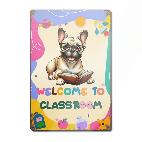 Welcome to French Bulldog Classroom Teacher Dog Mom Vertical Metal Aluminum Sign Dog Lover Gifts Wall Art Home Decor - 02015