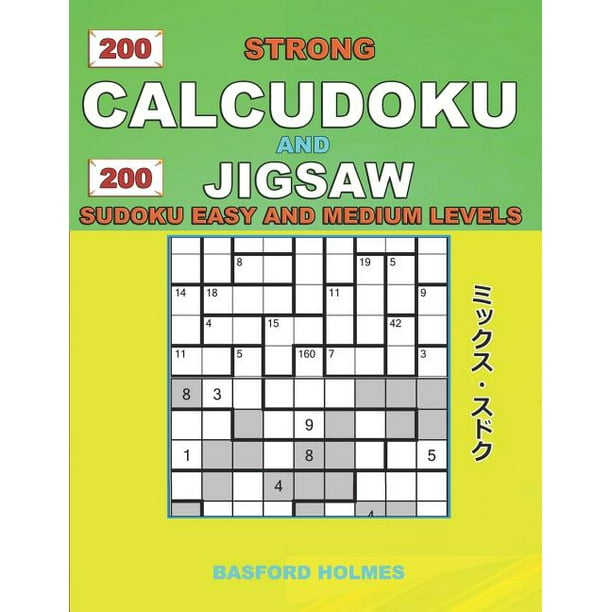 Calcudoku and Jigsaw Even Odd Classic Sudoku 200 Strong Calcudoku
