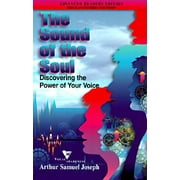 Sound of the Soul : Discovering the Power of Your Voice, Used [Paperback]