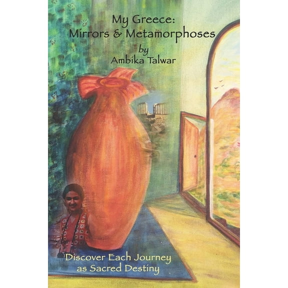 My Greece: Mirrors & Metamorphoses (Paperback)