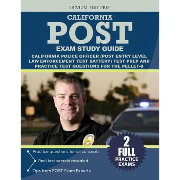 Pre-Owned California Police Officer Exam Study Guide: California POST (Post Entry-Level Law Enforcement Test Battery) Test Prep and Practice Test Questions for (Paperback) 1635300371 9781635300376