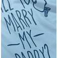 thumbnail image 5 of Will You Marry My Daddy Engagement Toddler Boy Girl T Shirt Infant Toddler Brisco Brands 18M, 5 of 6
