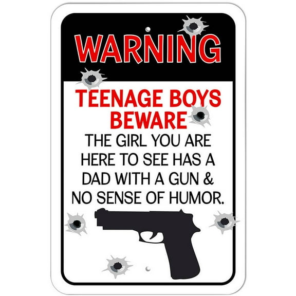 Warning Teenage Boys Beware Dad with a Gun Sign