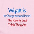 thumbnail image 2 of CafePress - Wyatt Is In Charge Infant Bodysuit - Baby Light Bodysuit, Size Newborn - 24 Months, 2 of 4