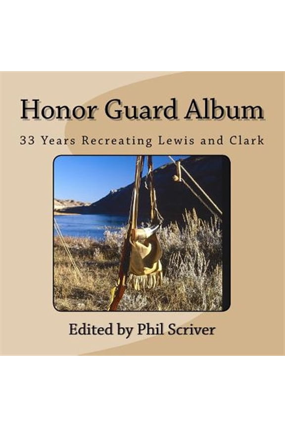 Pre-Owned Honor Guard Album : 33 Years Recreating Lewis and Clark