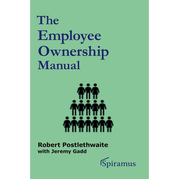 The Employee Ownership Manual, (Paperback)