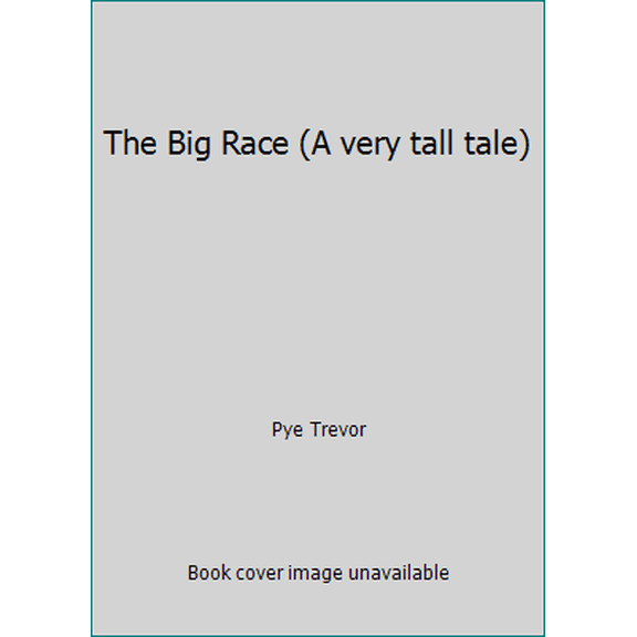 Pre-Owned The Big Race (A very tall tale), 9780478229059, 0478229054, Paperback,