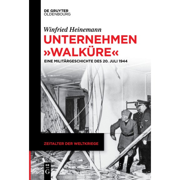 Zeitalter Der Weltkriege Unternehmen "Walküre", Book 21, (Paperback)