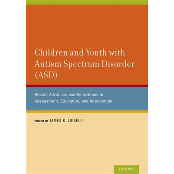Pre-Owned Children and Youth with Autism Spectrum Disorder (ASD): Recent Advances and Innovations in Assessment, Education, and Intervention Paperback