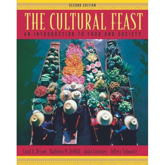 Pre-Owned The Cultural Feast: An Introduction to Food and Society (Paperback) 0534525822 9780534525828