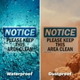 thumbnail image 6 of (2 Pack) Please Keep This Area Clean OSHA Notice Sign 18 Inch X 12 Inch Plastic Sign, Weather Resistant, UV Protected for Workplace, Business, and Construction Site, Made in the USA, 6 of 8