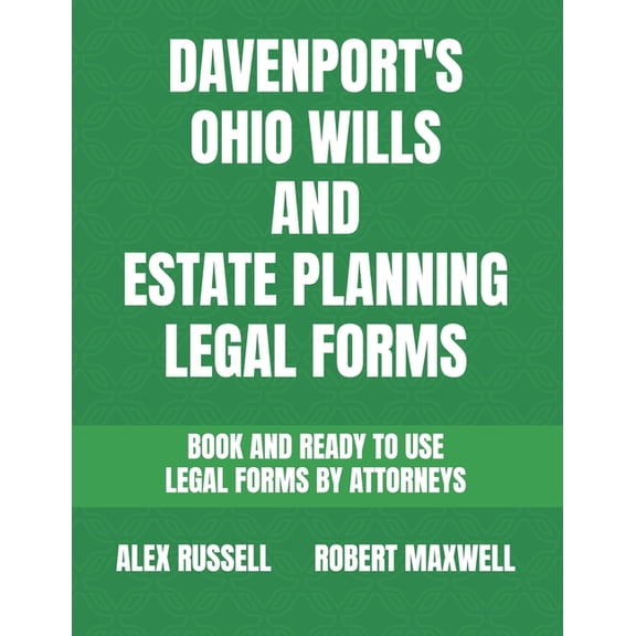 Davenport's Ohio Wills And Estate Planning Legal Forms, (Paperback)