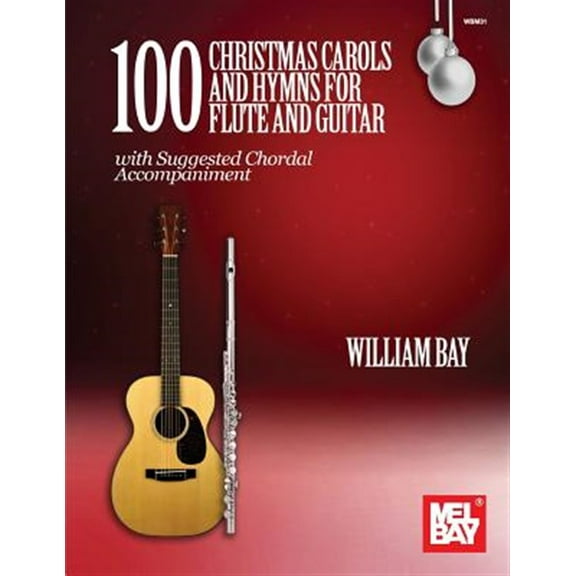100 Christmas Carols and Hymns for Flute and Guitar