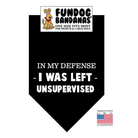 Fun Dog Bandana - In My Defense I Was Left Unsupervised - One Size Fits Most for Medium to Large Dogs, black pet