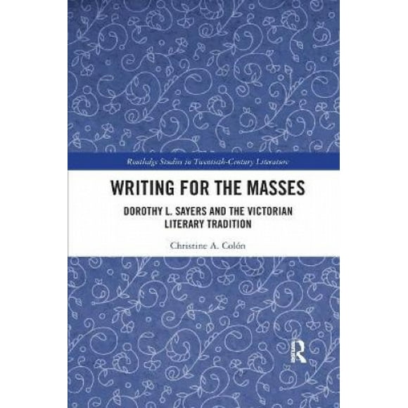 Écriture pour les Masses : Dorothy L. Sayers et la Tradition Littéraire Victorienne