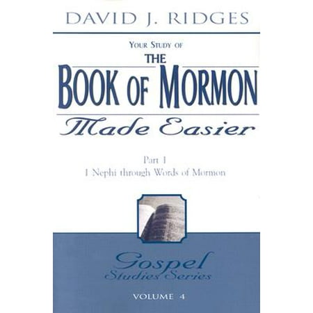 The Book of Mormon Made Easier : Part 1: 1 Nephi Through Words of (Best Made Up Words)