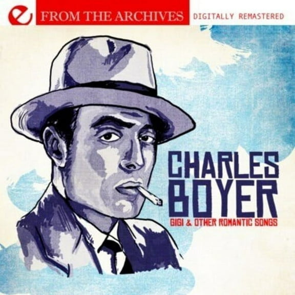 Charles Boyer - Gigi & Other Romantic Songs - from the Archives - Rock N' Roll Oldies - CD