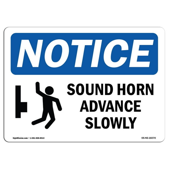 OSHA Notice Sign - Sound Horn Advance Slowly | Plastic Sign | Protect Your Business, Construction Site, Warehouse & Shop Area |  Made in the USA