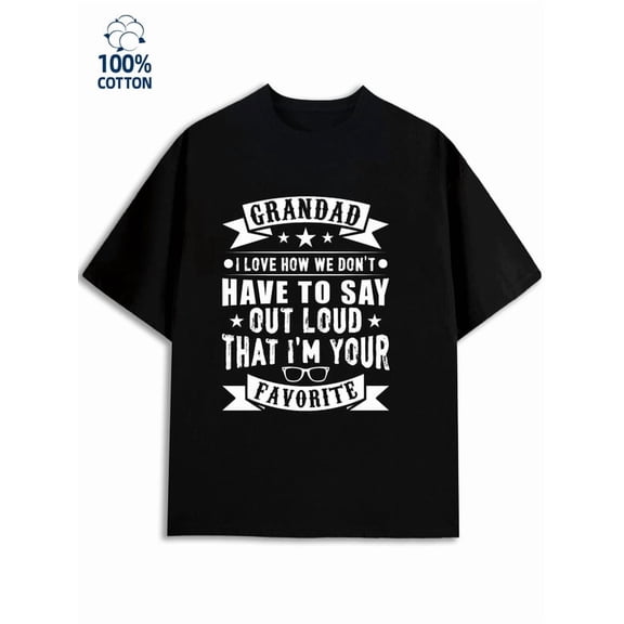 Granddad's Favorite men's funny humor 180G 100% Cotton black sixty years old husband Casual Unisex Shirt Graphic Tee tshirts Funny Unisex Shirt Cotton tshirts Retro Unisex Shirt Graphic Tee tshirts