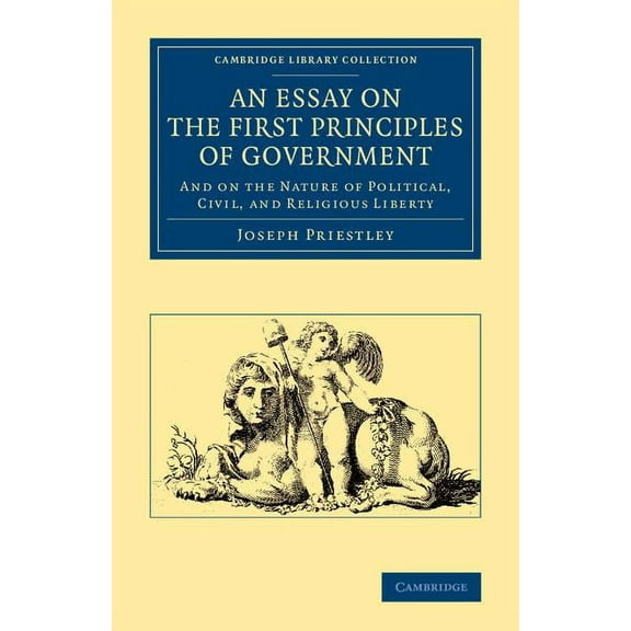 Cambridge Library Collection - British & An Essay on the First Principles of Government, (Paperback)