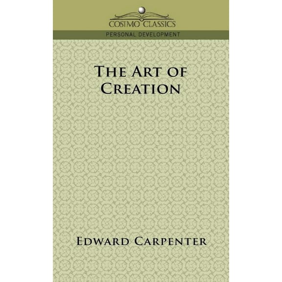 Cosimo Classics Personal Development: The Art of Creation (Paperback)