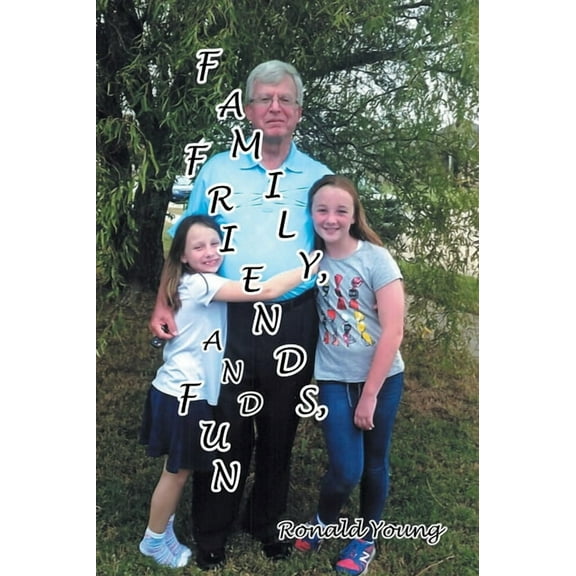 Family, Friends, and Fun (Hardcover)