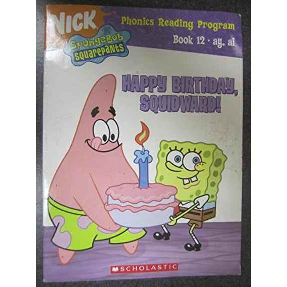 Pre-Owned Spongebob Squarepants, Happy Birthday Squidward! Phonics Reading Program Book 12, ay, ai Paperback Sonia Sander