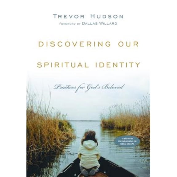 Pre-Owned Discovering Our Spiritual Identity: Practices for God's Beloved (Paperback) 0830810927 9780830810925