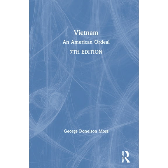 Vietnam: An American Ordeal, (Hardcover)