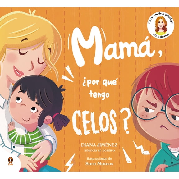Mamá, ¿Por Qué Tengo Celos? / Mom, Why Do I Feel Jealous, (Hardcover)