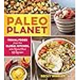 thumbnail image 3 of Paleo Planet: Aliments Primals de la Cuisine Mondiale, avec Plus de 125 Recettes, 3 of 3