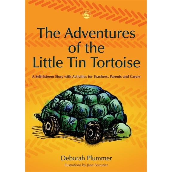 The Adventures of the Little Tin Tortoise: A Self-Esteem Story with Activities for Teachers, Parents and Carers, (Paperback)