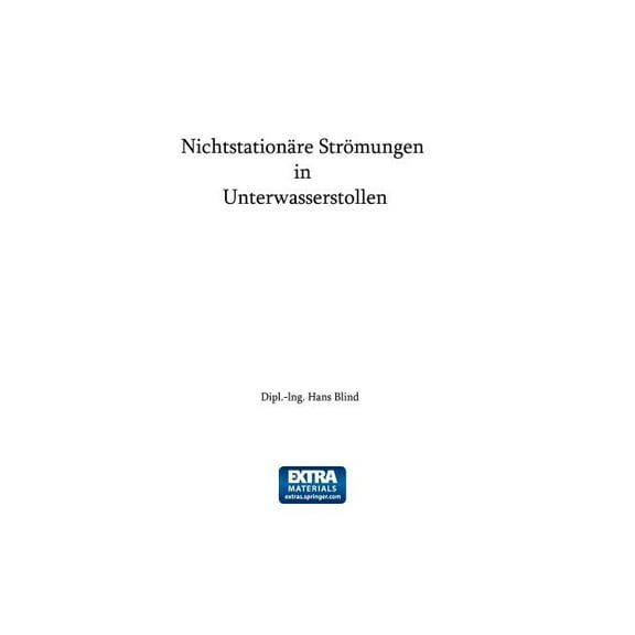 Nichtstationäre Strömungen in Unterwasserstollen, (Paperback)