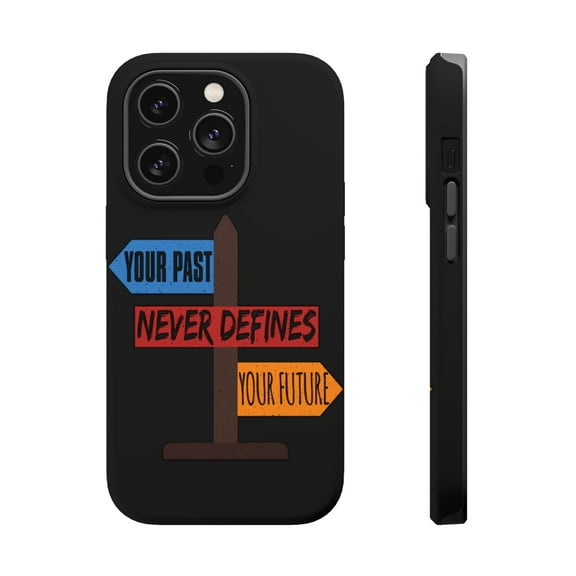 DistinctInk Tough Case for Apple iPhone 15 PRO (6.1" Screen), Compatible with MagSafe Charging - Your Past Never Defines Your Future