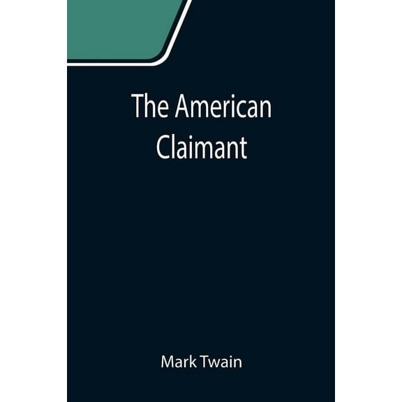 The American Claimant, (Paperback)